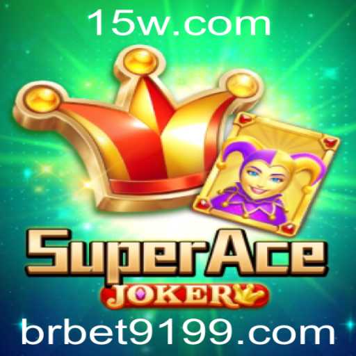 Descubra o Mundo Emocionante de SuperAceJoker e Como Jogar com a Palavra-Chave bet9199